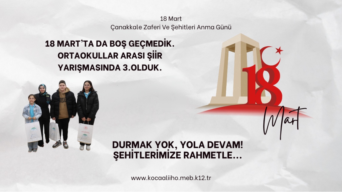 18 Mart'ta Da Boş Geçmedik. Ortaokullar Arası Şiir Yarışmasında 3.Olduk.