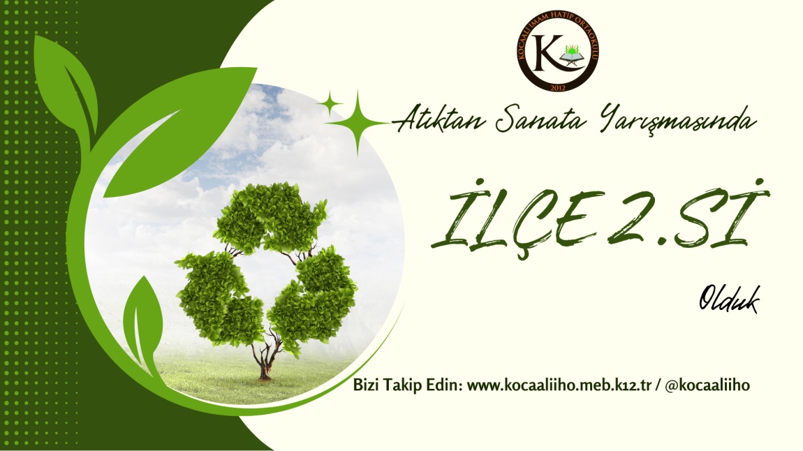 Atıktan Sanata Yarışmasında İlçe 2.Sİ Olduk