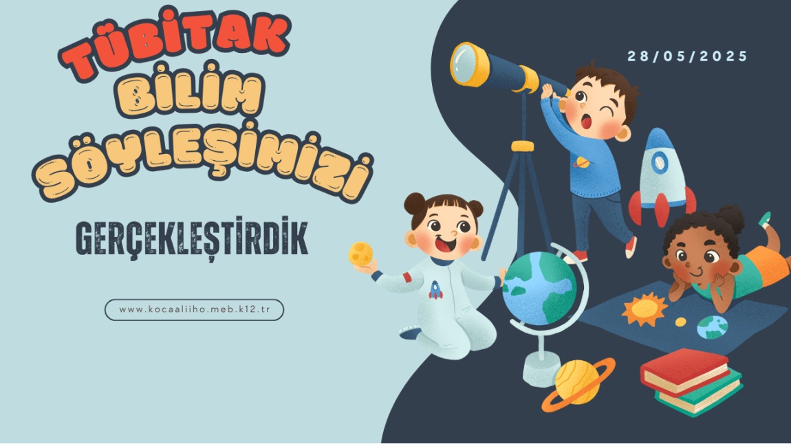 TÜBİTAK Bilim Söyleşimizi Gerçekleştirdik